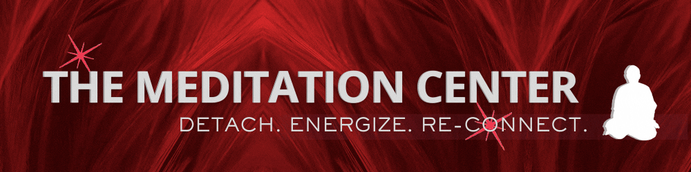 The Meditation Center. Detach. Energize. Re-connect.
